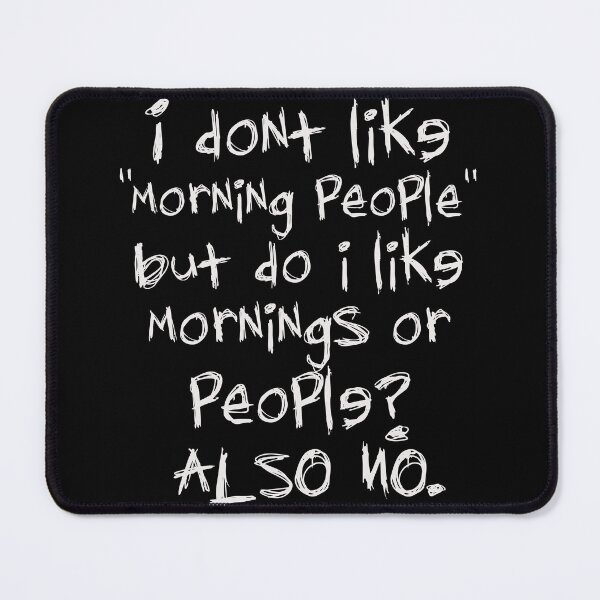 Item preview, I Don't Like Morning People or Mornings or People designed and sold by zptees.