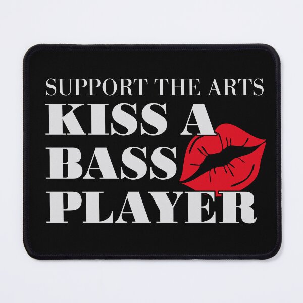 Item preview, Support The Arts Kiss A Bass Player Funny Musician designed and sold by paulo silveira.