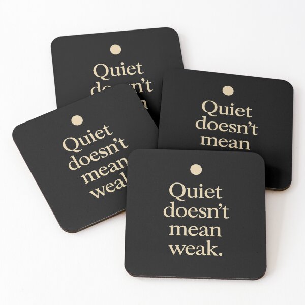 Item preview, Quiet Doesn’t Mean Weak – Minimalist Empowerment Quote designed and sold by PresentPower.