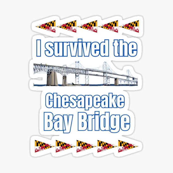 Item preview, I Survived the Chesapeake Bay Bridge designed and sold by WillandWent.