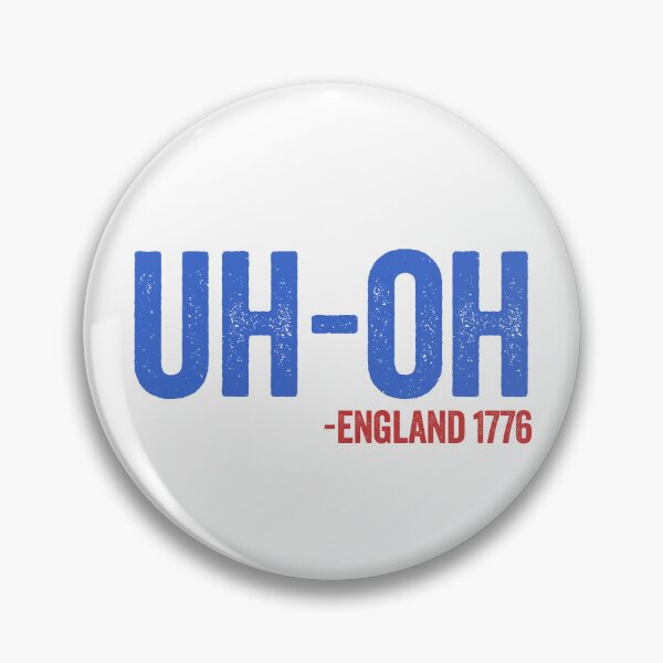 Item preview, Uh-Oh England 1776 Funny 4th Of July Gear designed and sold by DynamicDesign.
