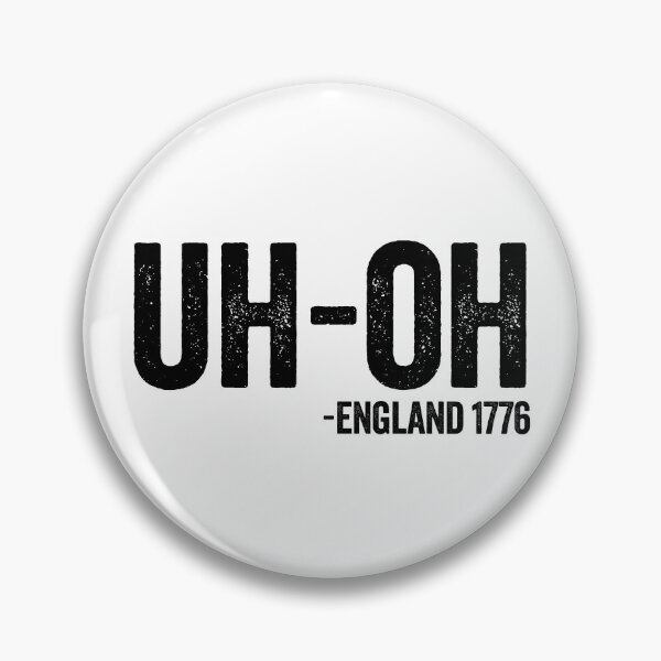 Item preview, Uh-Oh England 1776 Funny 4th Of July Gear designed and sold by DynamicDesign.