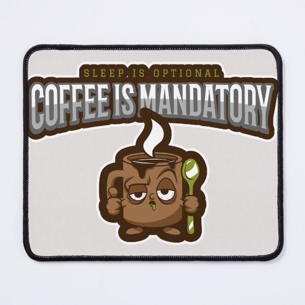 Item preview, Sleep is Optional Coffee is Mandatory designed and sold by CPTees57.
