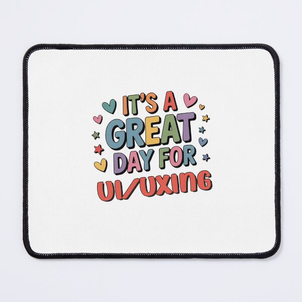 Item preview, It's a Great Day for Ui/uxing - Funny Ui/uxing Lover designed and sold by Watsonarts.