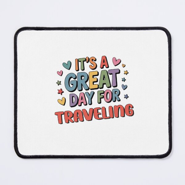 Item preview, It's a Great Day for Traveling - Funny Traveling Lover designed and sold by Watsonarts.
