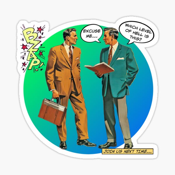 Item preview, Excuse Me...Which Level of Hell Is This? - Office Humor designed and sold by SSustainable.