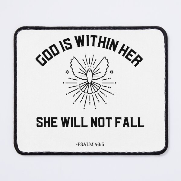 Item preview, GOD IS WITHIN HER, SHE WILL NOT FALL - PSALM 46:5 designed and sold by TeeezShirtz.