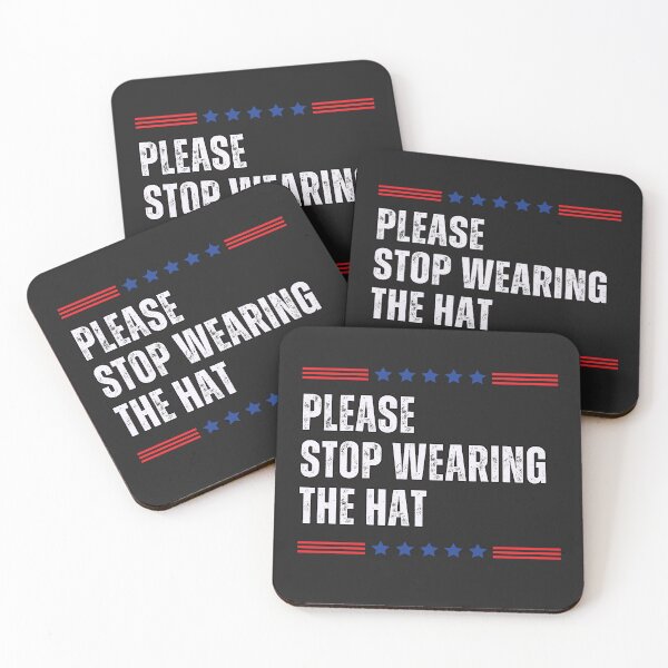 Item preview, Please Stop Wearing The Hat designed and sold by LewpyG.