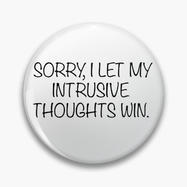 Item preview, Intrusive Thoughts designed and sold by IntrusiveThoughts.