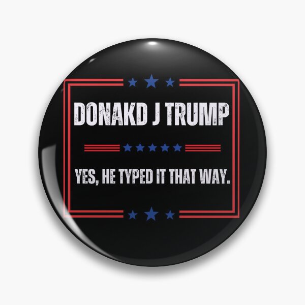 Item preview, Donakd J Trump - Yes, He Typed It That Way designed and sold by LewpyG.