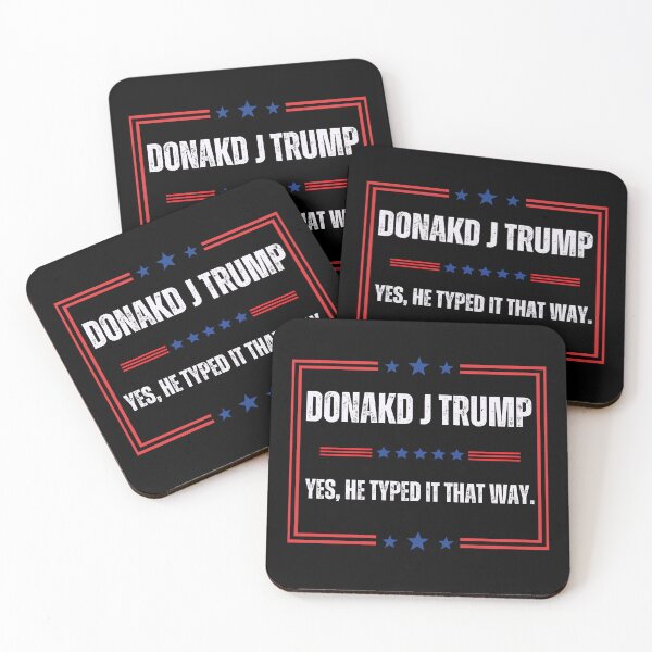 Item preview, Donakd J Trump - Yes, He Typed It That Way designed and sold by LewpyG.
