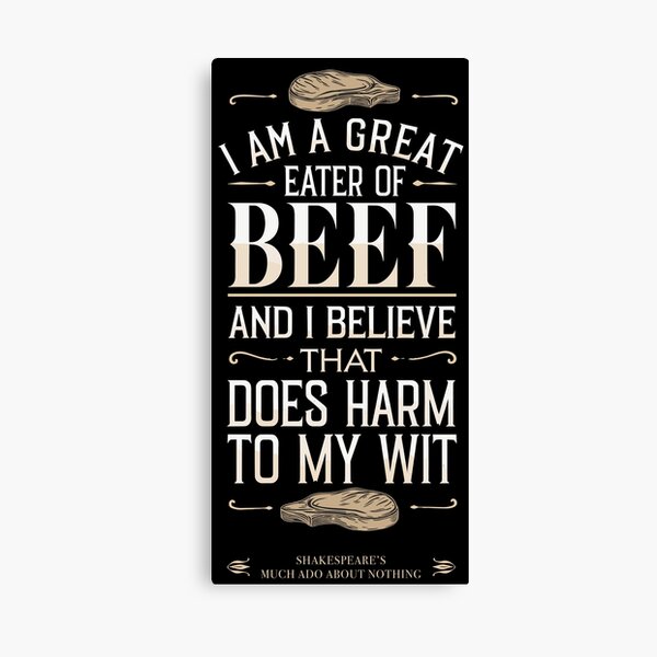 “I Am a Great Eater of Beef” Funny Shakespeare Quote T-Shirt
