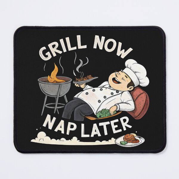 Item preview, grill now nap later designed and sold by GogoGrove.