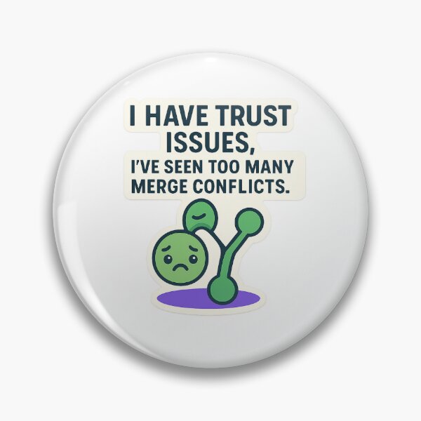 Item preview, Merge Conflict Trust Issues designed and sold by SugarPix Designs.