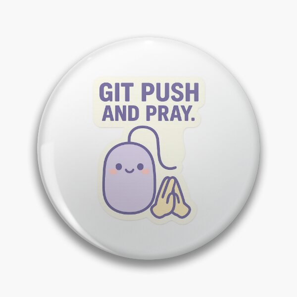 Item preview, Git Push and Pray designed and sold by SugarPix Designs.