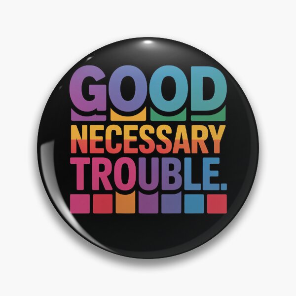 Item preview, Get in Good Necessary Trouble Rainbow designed and sold by brynatshop.