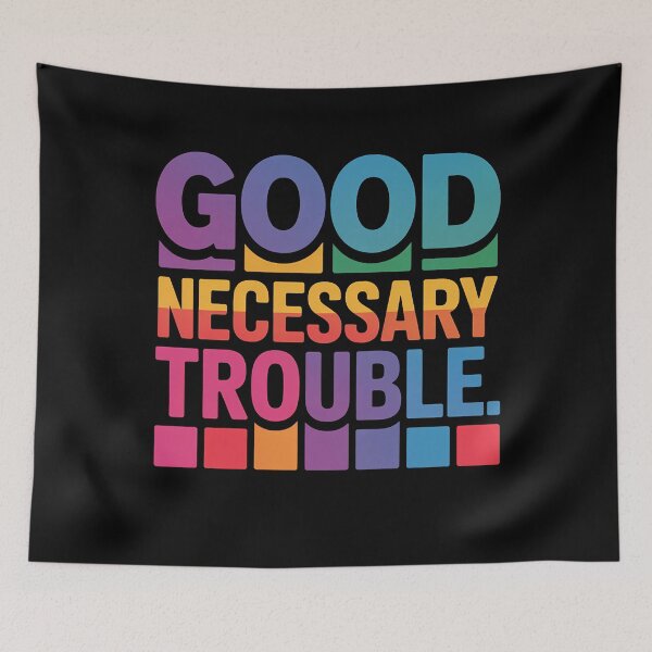 Item preview, Get in Good Necessary Trouble Rainbow designed and sold by brynatshop.