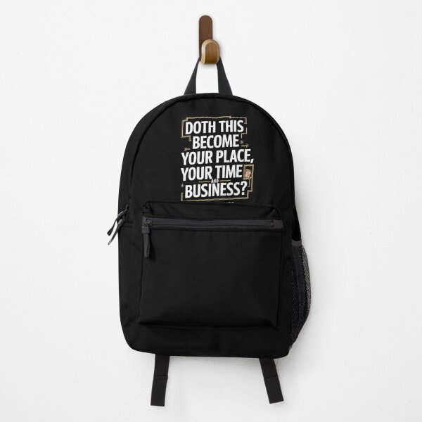 Item preview, Witty Shakespeare Quote – “Doth This Become Your Place, Your Time, and Business?” designed and sold by theatrefinery.