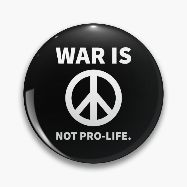 Item preview, War is not pro-life. designed and sold by Rachel the Artist .