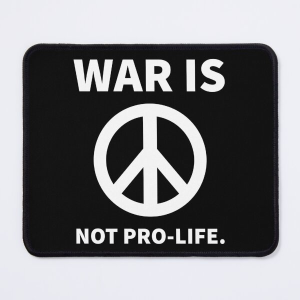 Item preview, War is not pro-life. designed and sold by Rachel the Artist .