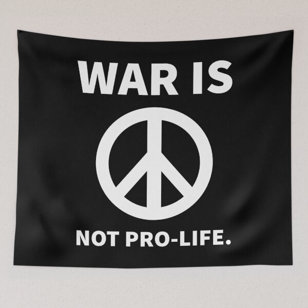 Item preview, War is not pro-life. designed and sold by Rachel the Artist .