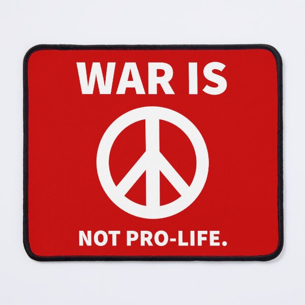 Item preview, War is not pro-life. designed and sold by Rachel the Artist .