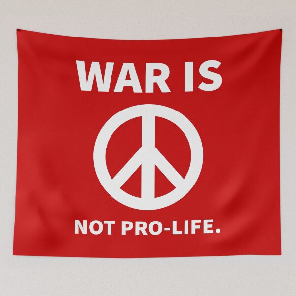 Item preview, War is not pro-life. designed and sold by Rachel the Artist .
