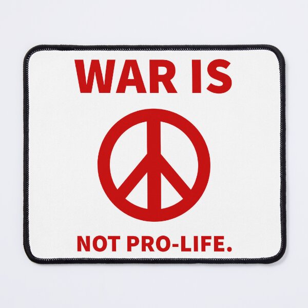 Item preview, War is not pro-life. designed and sold by Rachel the Artist .