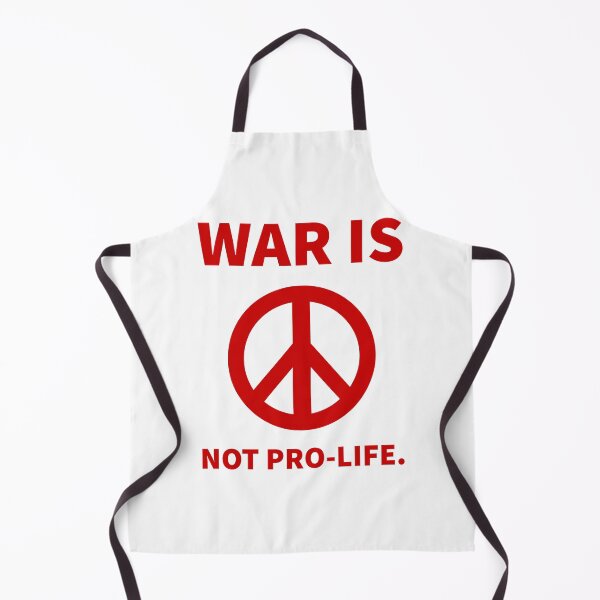Item preview, War is not pro-life. designed and sold by Rachel the Artist .