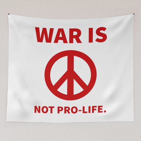Item preview, War is not pro-life. designed and sold by Rachel the Artist .