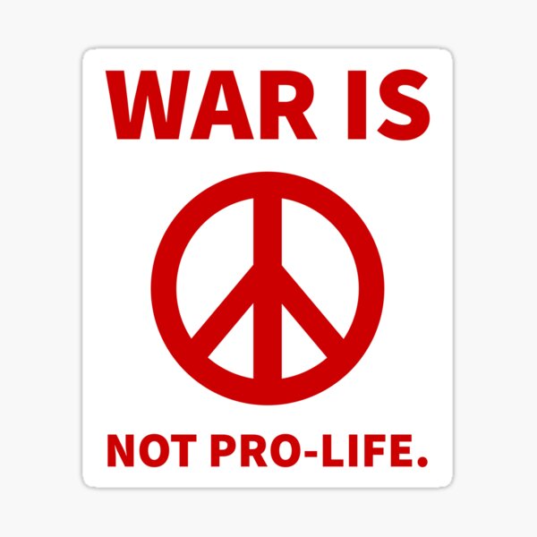Item preview, War is not pro-life. designed and sold by Rachel the Artist .