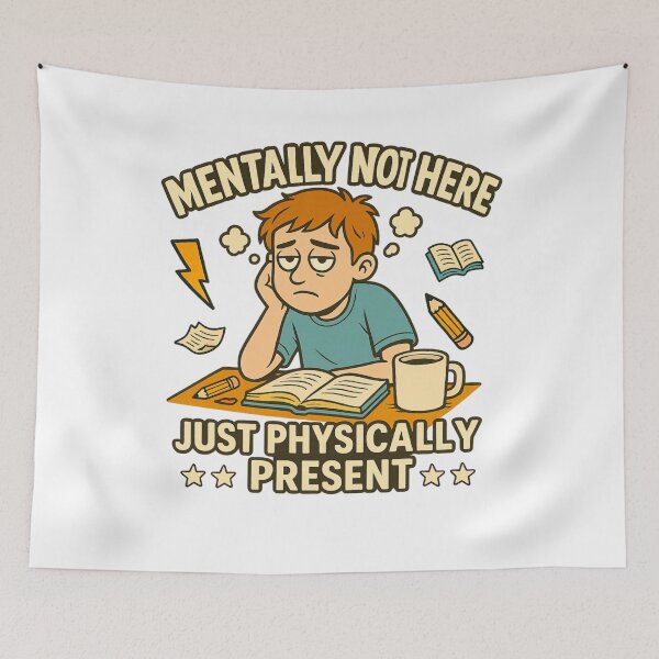 Item preview, Mentally Not Here – Just Physically Present | Funny School Cartoon designed and sold by tigger shop.