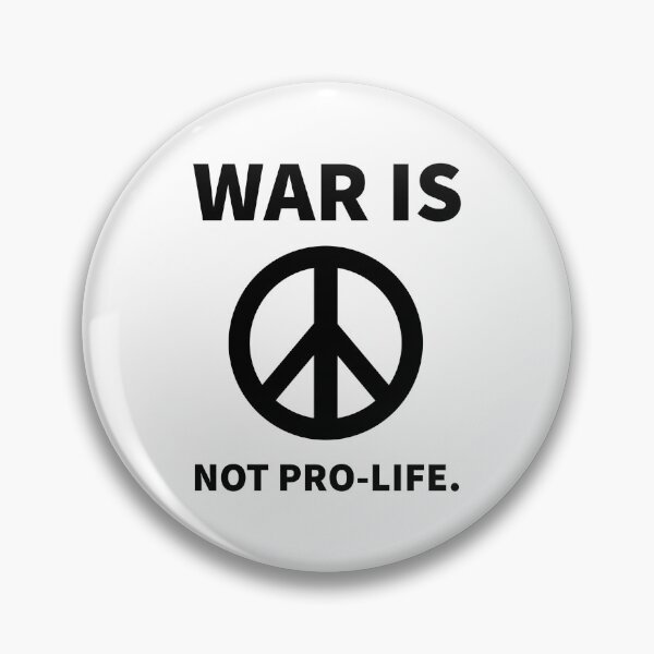 Item preview, War is not pro-life. designed and sold by Rachel the Artist .