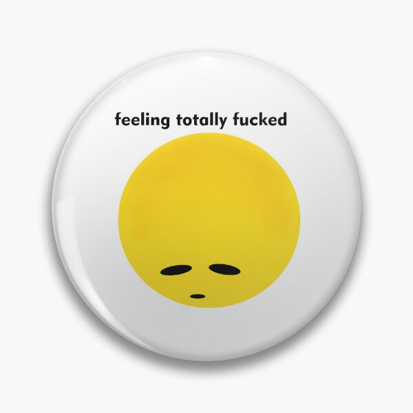 Item preview, Feeling Totally Fucked designed and sold by cringe0015.