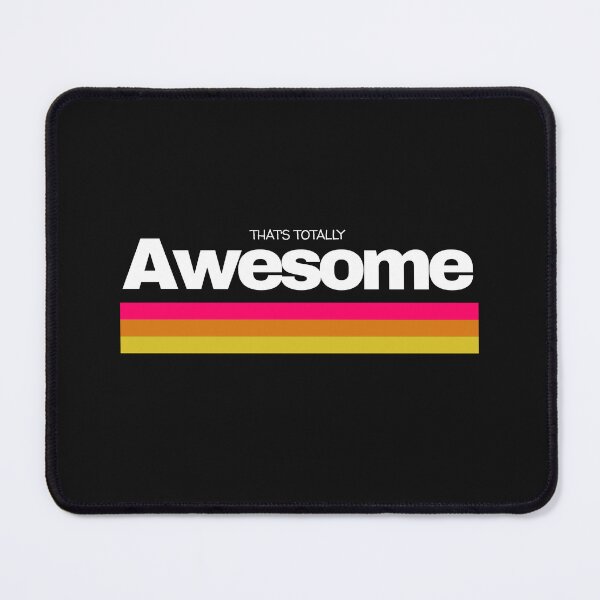 Item preview, That’s Totally Awesome | For dark backgrounds designed and sold by Wild Sacred Soul.