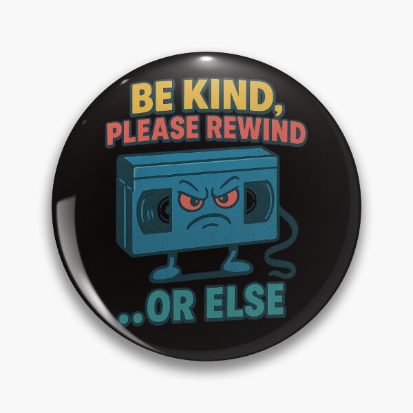 Item preview, BE KIND, PLEASE REWIND... OR ELSE designed and sold by FrameFlow.