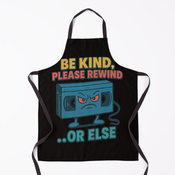 Item preview, BE KIND, PLEASE REWIND... OR ELSE designed and sold by FrameFlow.