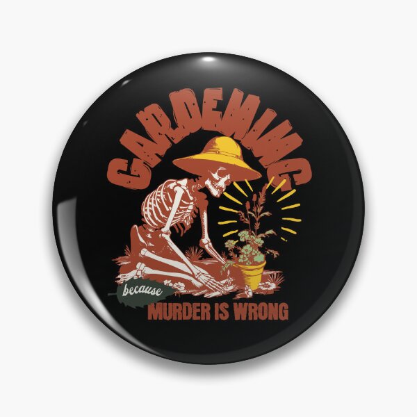Item preview, Gardening Because Murder Is Wrong  designed and sold by dudelinart.