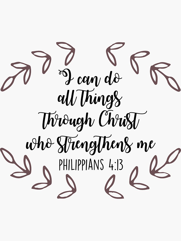 Philippians 4:13 Sticker for Sale by kendylrickard