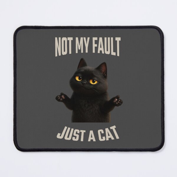 Item preview, Not My Fault Just a Cat - Funny Black Cat Illustration designed and sold by iamwonderkitty.