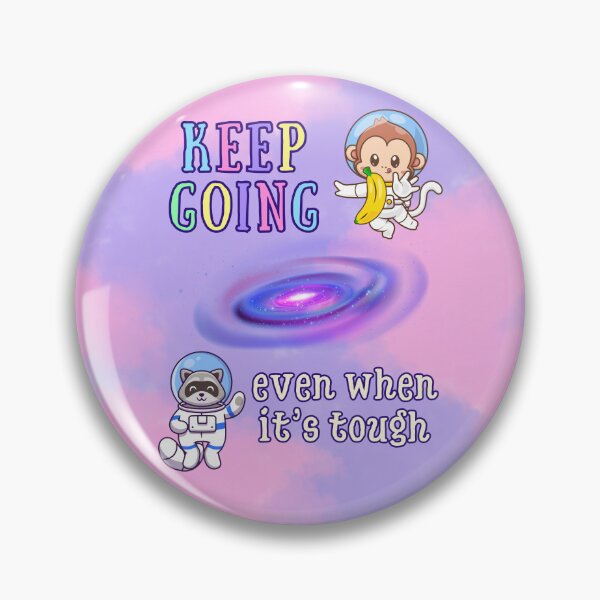 Item preview, Keep Going – Even When It’s Tough | Space Monkey & Raccoon Motivation designed and sold by MagicContOasis.