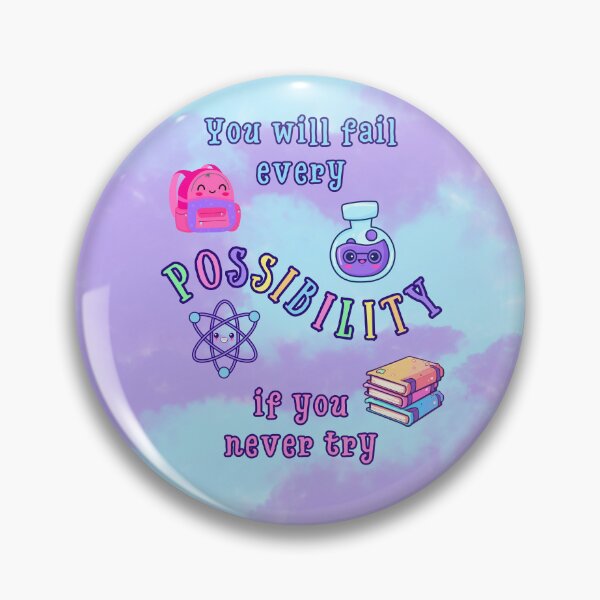 Item preview, You Will Fail Every Possibility If You Never Try | Kawaii School Motivation Design designed and sold by MagicContOasis.