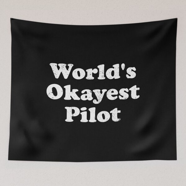 Item preview, Worlds Okayest Pilot designed and sold by xhearalisa.