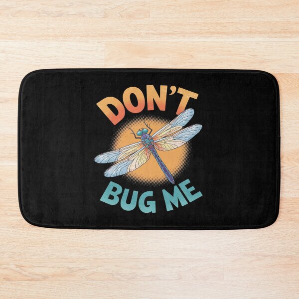 Item preview, Don't Bug Me - Funny Dragonfly Insect Bugs designed and sold by Hlz-0118.