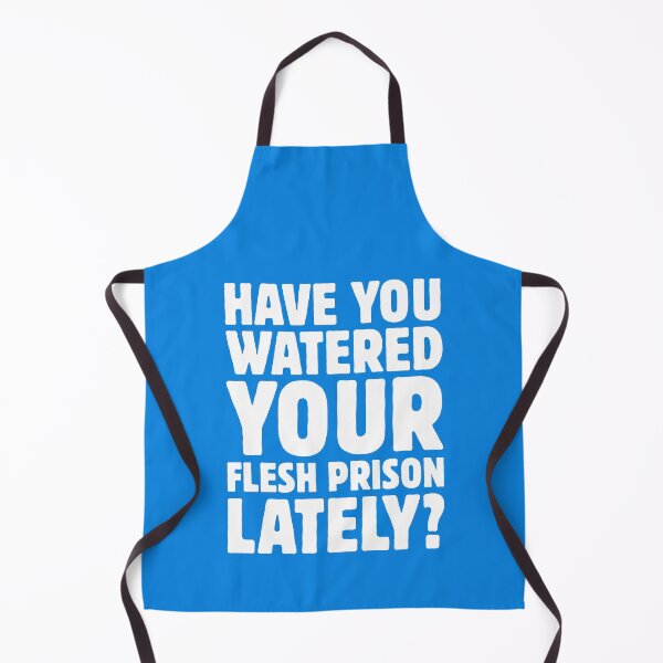 Item preview, Have You Watered Your Flesh Prison Lately? designed and sold by musthavewords.
