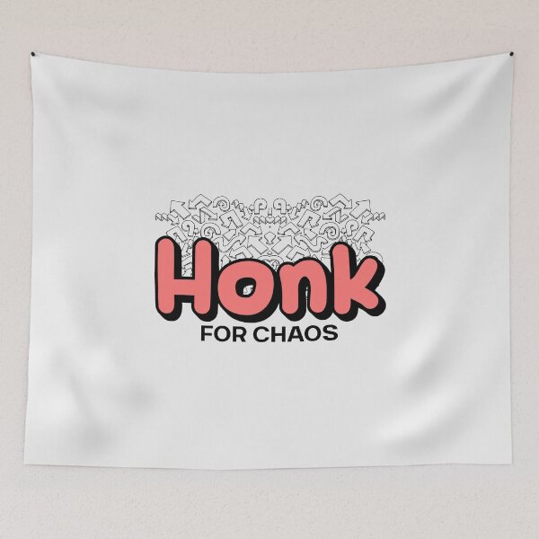 Item preview, Honk For Chaos designed and sold by musthavewords.