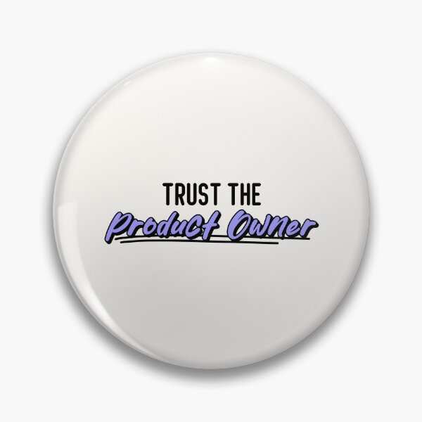Item preview, Trust the Product Owner designed and sold by musthavewords.