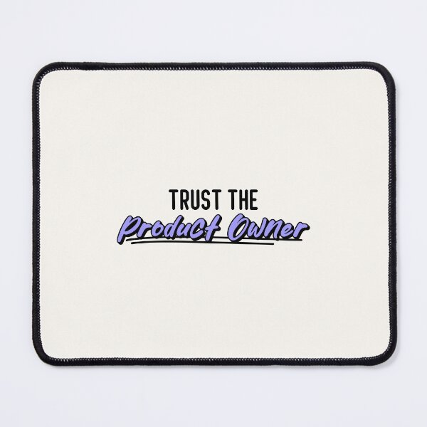 Item preview, Trust the Product Owner designed and sold by musthavewords.