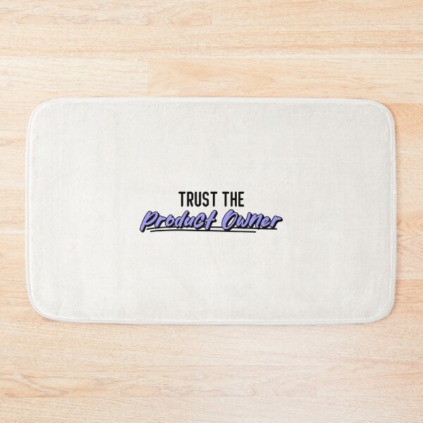 Item preview, Trust the Product Owner designed and sold by musthavewords.