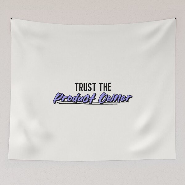 Item preview, Trust the Product Owner designed and sold by musthavewords.